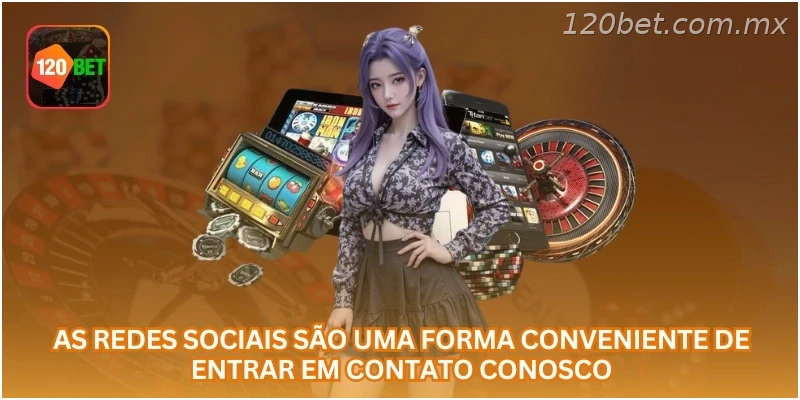 As redes sociais são uma forma conveniente de entrar em contato conosco.
