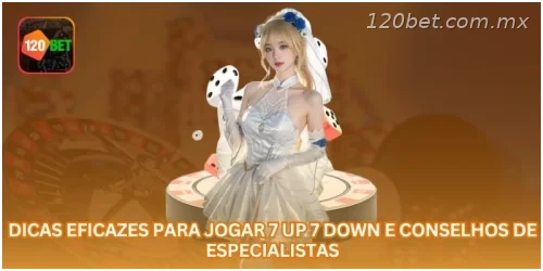 Dicas Eficazes Para Jogar 7 Up 7 Down E Conselhos De Especialistas