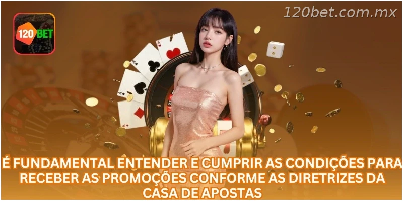 É fundamental entender e cumprir as condições para receber as promoções conforme as diretrizes da casa de apostas.