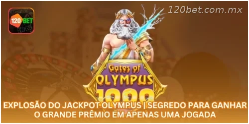 Explosão do Jackpot Olympus | Segredo para Ganhar o Grande Prêmio em Apenas uma Jogada.