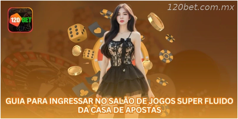 Guia para ingressar no salão de jogos super fluido da casa de apostas.