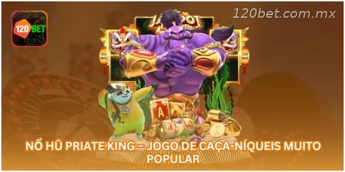 Nổ Hũ Priate King – Jogo de Caça-Níqueis Muito Popular
