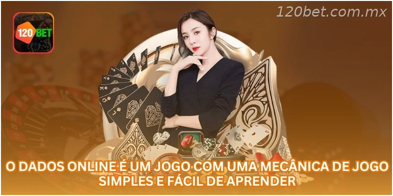 O Dados online é um jogo com uma mecânica de jogo simples e fácil de aprender.