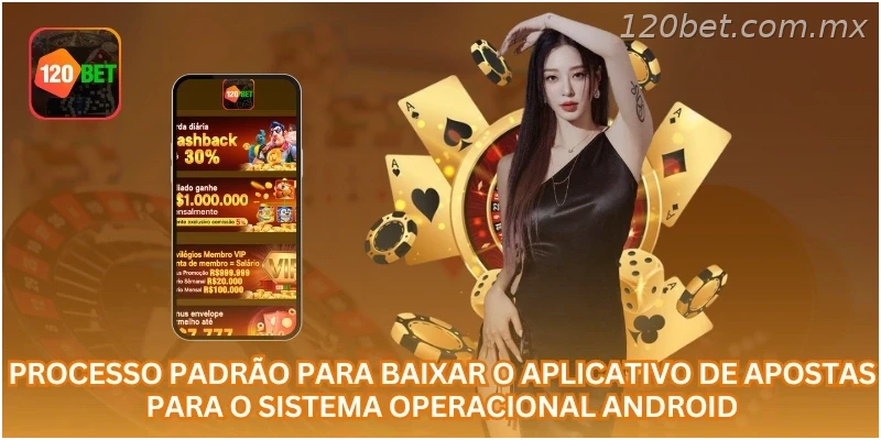 Processo padrão para baixar o aplicativo de apostas para o sistema operacional Android.
