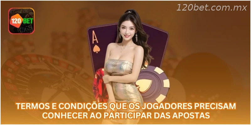 Termos e condições que os jogadores precisam conhecer ao participar das apostas.