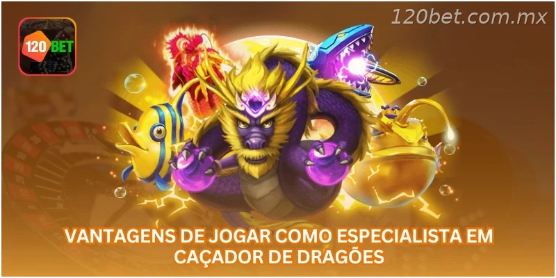 Vantagens de jogar como especialista em caçador de dragões