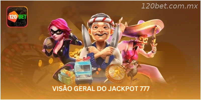 Visão geral do jackpot 777